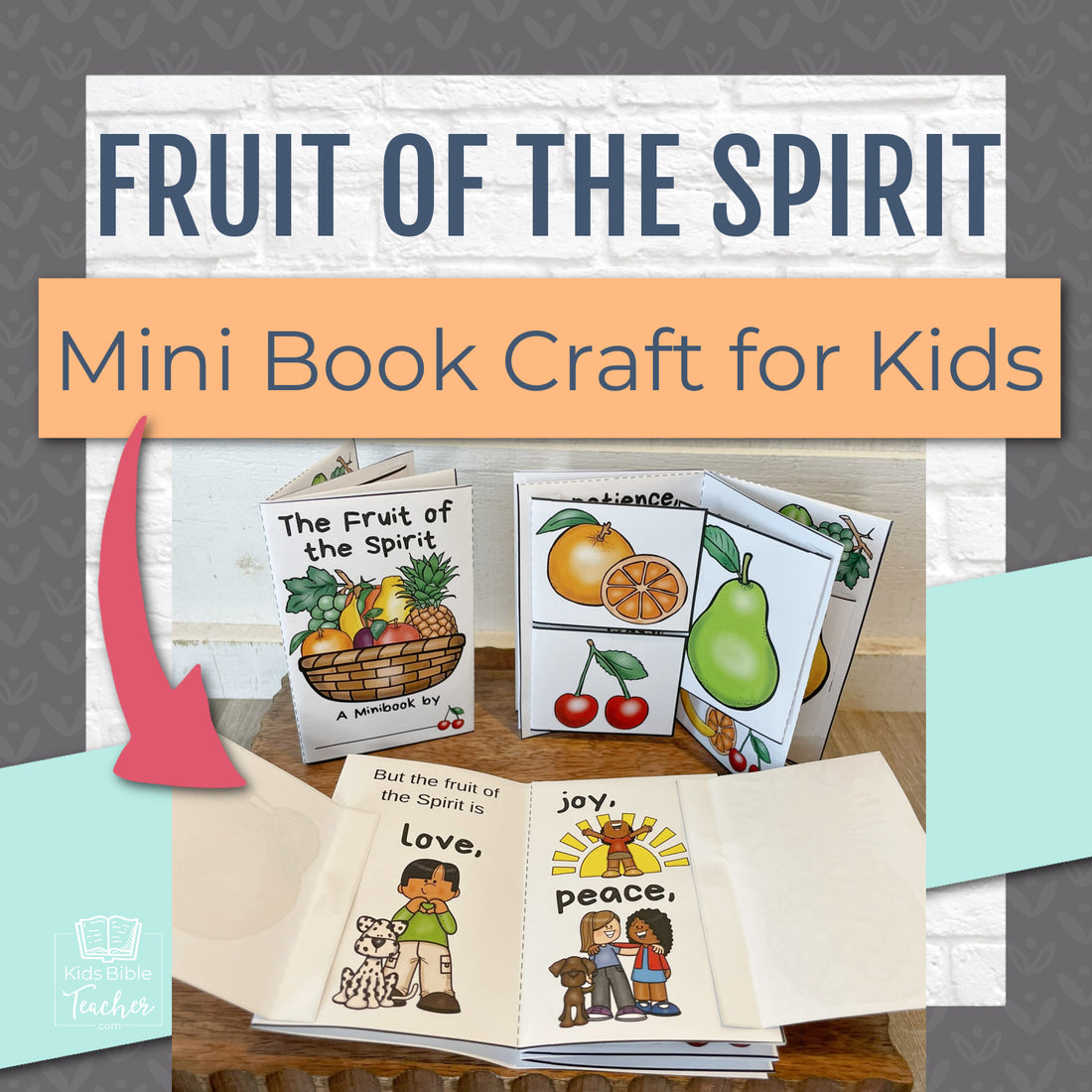 Fruit of the Spirit Mini Book Craft for Kids featuring Galatians 5:22-23