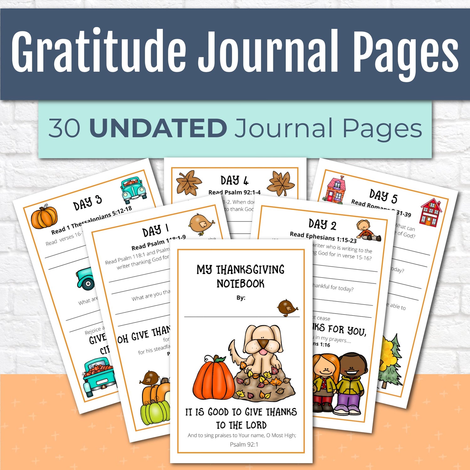 Gratitude Journal Pages with Thanksgiving Bible Verses, UNDATED Version