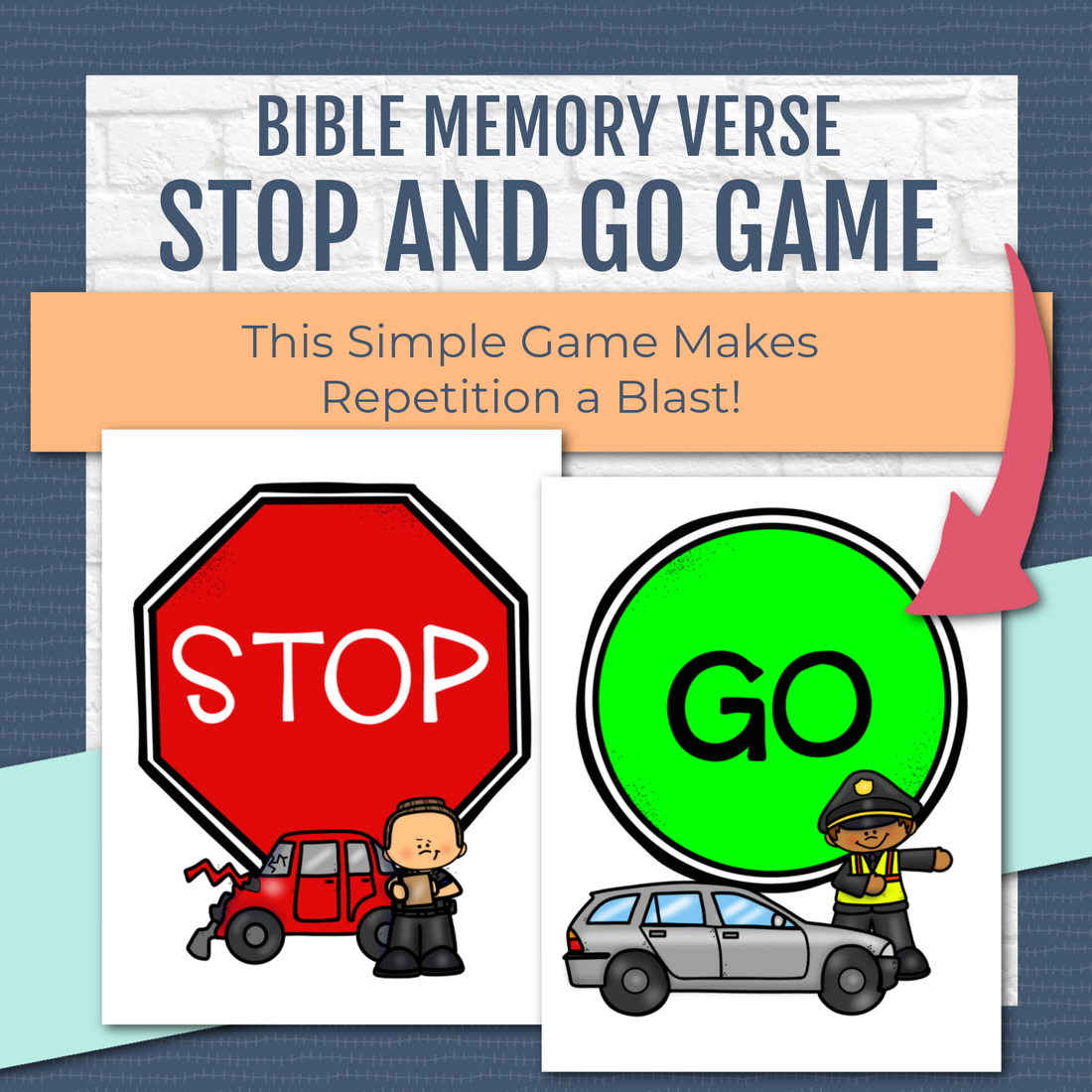 Stop and Go Bible Verse Game for Preschoolers through 4rth Graders
